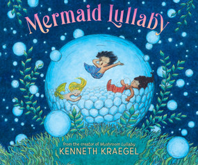 Mermaid Lullaby by Kenneth Kraegel, Kenneth Kraegel, 9781536258943