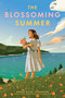The Blossoming Summer by Anna Rose Johnson, 9780823464388