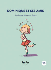Dominique et ses amis (French Edition) by Dominique Demers, Boum, 9782923813806