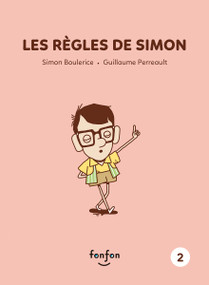Les règles de Simon (French Edition) by Simon Boulerice, Guillaume Perreault, 9782923813202