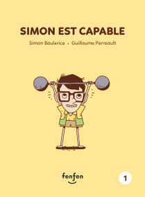 Simon est capable (French Edition) by Simon Boulerice, Guillaume Perreault, 9782923813196