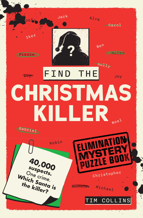 Find the Christmas Killer (Elimination Mystery Puzzle Book) by Tim Collins, 9798881618896