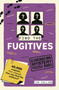 Find the Fugitives (An Elimination Mystery Puzzle Book) by Tim Collins, 9798881618902