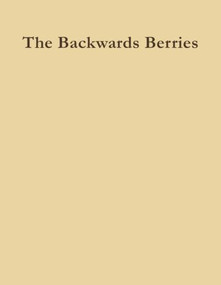 The Backwards Berries (Book 1 of The Growing in the Garden Series) by Greg Pai, Greg Pai, 9798994388334