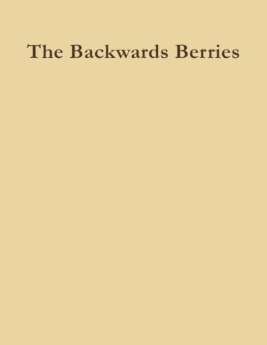 The Backwards Berries (Book 1 of The Growing in the Garden Series) by Greg Pai, Greg Pai, 9798994388334