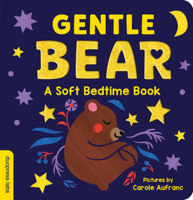 Gentle Bear: A Soft Bedtime Book by duopress labs, Carole Aufranc, 9781615956135