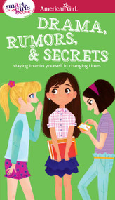 A Smart Girl's Guide: Drama, Rumors & Secrets (Staying True to Yourself in Changing Times) by Nancy Holyoke, 9781609589035