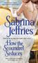 How the Scoundrel Seduces by Sabrina Jeffries, 9781668283387