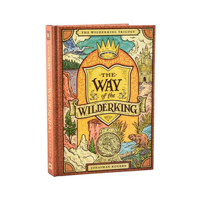 The Way of the Wilderking by Jonathan Rogers, Joe Hox, 9781951872281