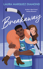 Breakaway (Brother's Best Friend Hockey Romance) by Laura Marquez Diamond, 9781837007974