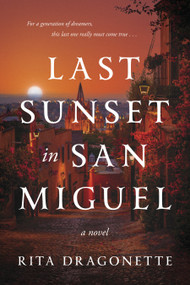 Last Sunset in San Miguel by Rita Dragonette, 9798886455526