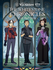 The Legend of Vox Machina: The Whitestone Chronicles Library Edition by Marieke Nijkamp, Tyler Walpole, Travis Hymel, Aviv Or, Diana Sousa, 9781506758480
