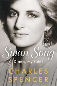 Swan Song (Diana, my sister) by Charles Spencer, 9798217566679