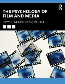 The Psychology of Film and Media by Sayyed Mohsen Fatemi, 9781032295022