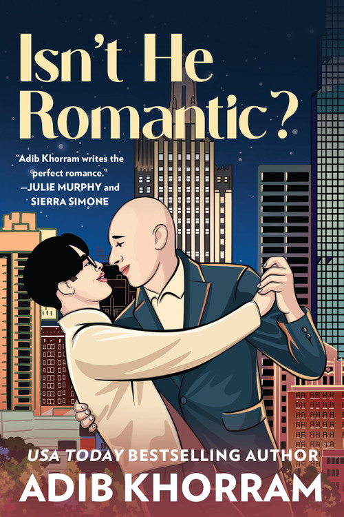 Isn't He Romantic? by Adib Khorram, 9781538739594
