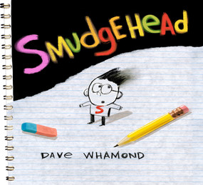 Smudgehead by Dave Whamond, 9781772784237