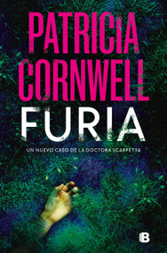 Furia / Fury (Spanish Edition) by Patricia Cornwell, 9788466669214