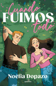 Cuando fuimos todo / When We Were Everything (Spanish Edition) by Noelia Dopazo, 9791387598440
