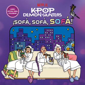 Kpop Demon Hunters. ¡sofa, sofa, sofa! el libro oficial para colorear / KPop Demon Hunters: Couch, Couch, Color! Official Coloring .. (Spanish Edition) by Elsa Chang, 9786073879408