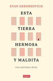 Esta tierra hermosa y maldita / This Cursed Beautiful Land (Spanish Edition) by Evan Gershkovich, 9791388092190