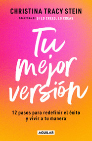 Tu mejor versión / The Best Version of Yourself (Spanish Edition) by Christina Stein, 9786073880473