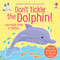 Don't Tickle the Dolphin! by Sam Taplin, Ana Martin Larranaga, 9781836050476