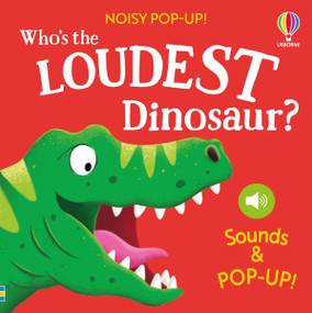 Noisy Pop-Up: Who's the Loudest Dinosaur? by Sam Taplin, Craig Shuttlewood, 9781836054146