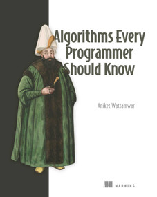 Algorithms Every Programmer Should Know by Aniket Wattamwar, 9781633434042
