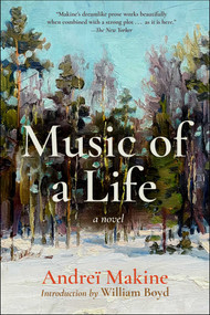 Music of a Life (A Novel) by Andreï Makine, William Boyd, 9781648213045