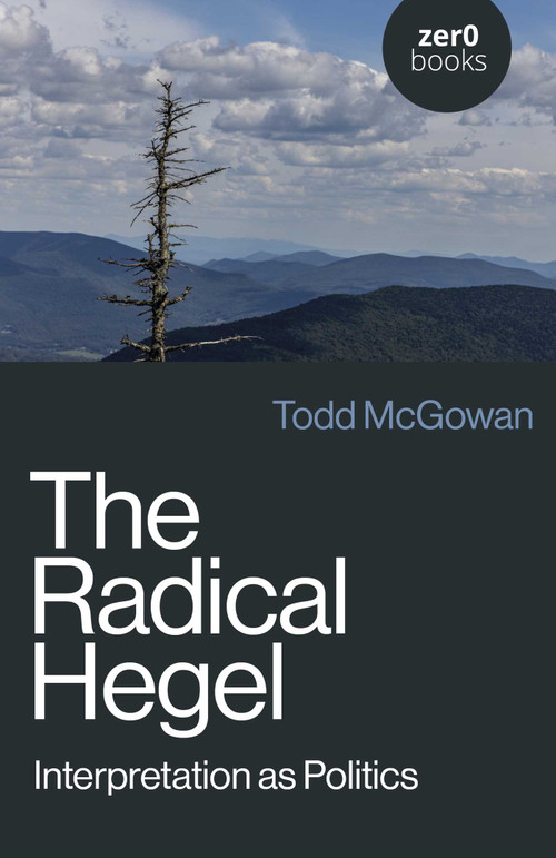 The Radical Hegel (Thinking from the End) by Todd McGowan, 9781803416670