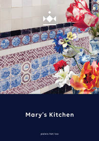 Mary's Kitchen (Paleis Het Loo) by Kristin Duysters, Renske Ek, 9789462627390