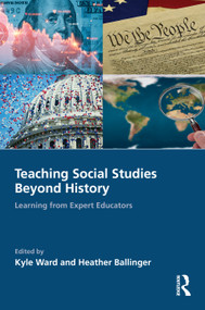 Teaching Social Studies Beyond History (Learning from Expert Educators) by Kyle Ward, Heather Ballinger, 9781041293026