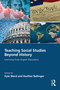 Teaching Social Studies Beyond History (Learning from Expert Educators) by Kyle Ward, Heather Ballinger, 9781041293026