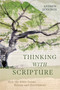 Thinking with Scripture (How the Bible Forms Reason and Discernment) by Andrew Jennings, 9798384533931