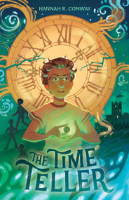 The Time Teller by Hannah R. Conway, 9798384534884