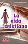 La vida cristiana (Una guía básica para nuevos creyentes) (Spanish Edition) by Mary Wiley, 9798384562474