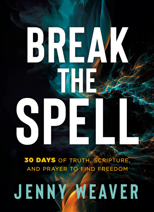 Break the Spell (30 Days of Truth, Scripture, and Prayer to Find Freedom) by Jenny Weaver, 9781636416588