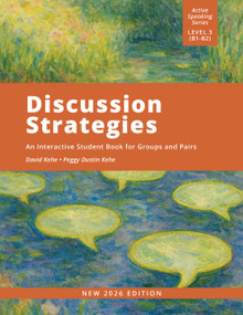 Discussion Strategies (An Interactive Listening/Speaking Book for Groups and Pairs) by David Kehe, Peggy Kehe, 9780866475945
