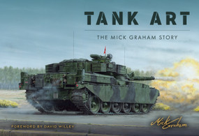 Tank Art (The Mick Graham Story) by Mick Graham, David Willey, 9781398127821