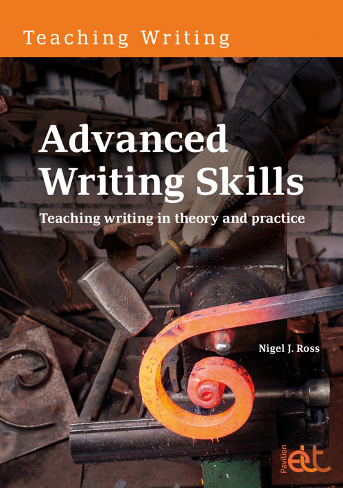 Advanced Writing Skills (Teaching writing in theory and practice) by Nigel J. Ross, 9781803885278