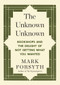 The Unknown Unknown (Bookshops and the delight of not getting what you wanted) by Mark Forsyth, 9781848317840