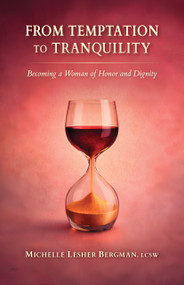From Temptation to Tranquility (Becoming a Woman of Honor and Dignity) by Michelle Lesher Bergman, 9789655243963