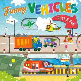 Push & Pull: Funny Vehicles by Clever Publishing, Julia Ershova, 9798888671429