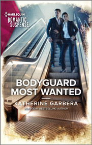 Bodyguard Most Wanted by Katherine Garbera, 9781335593818