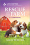 Rescue on the Farm (An Uplifting Inspirational Romance) by Allie Pleiter, 9781335937087