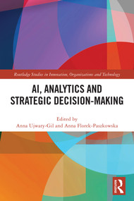 AI, Analytics and Strategic Decision-Making by Anna Ujwary-Gil, Anna Florek-Paszkowska, 9781032831138
