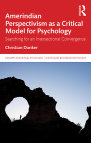 Amerindian Perspectivism and Critical Psychology by Christian Dunker, 9781041351207
