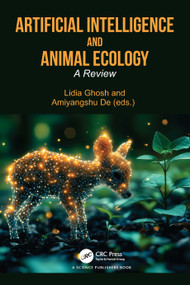 Artificial Intelligence and Animal Ecology (A Review) by Lidia Ghosh, Amiyangshu De, 9781032795737