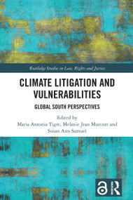 Climate Litigation and Vulnerabilities (Global South Perspectives) by Maria Antonia Tigre, Melanie Jean Murcott, Susan Ann Samuel, 9781032747378