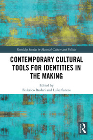 Contemporary Cultural Tools for Identities in the Making by Federico Rudari, Luísa Santos, 9781032679945